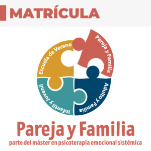 Matrícula – Experto en Psicoterapia Emocional Sistémica Pareja y Familia – EPES-PF-OCT2025