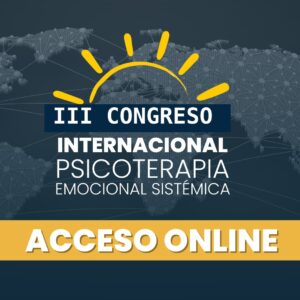 III Congreso Internacional de Psicoterapia Emocional Sistémica - Acceso Online