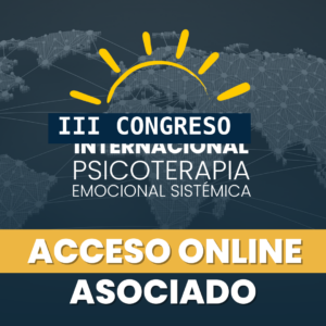 III Congreso Internacional de Psicoterapia Emocional Sistémica - Acceso Online - ASOCIADO